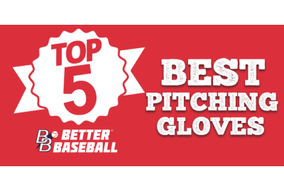 Top 5 Pitching Gloves for 2021